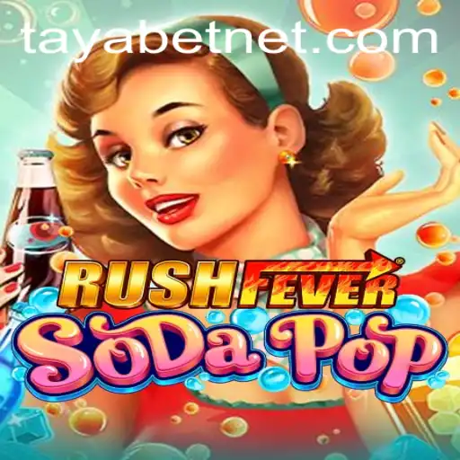 Exploring the Exciting World of RushFeverSodaPop: A Dive into TAYABET's Dynamic Gameplay